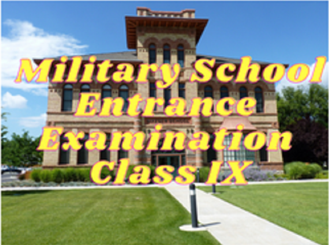Military School Entrance Examination - Class IX
